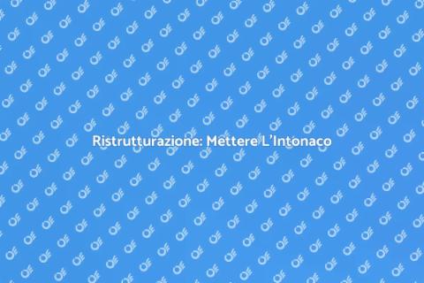 Mettere L'Intonaco: Rinnova La Tua Casa