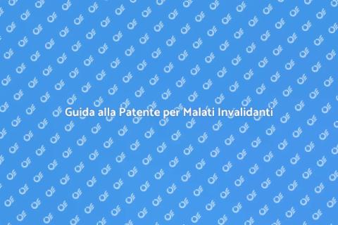 Patente per Chi è Affetto da Malattia