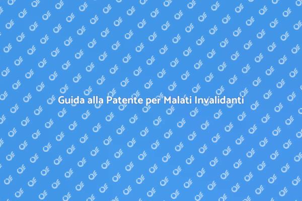Patente di Guida per Chi Ha Malattie