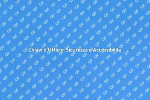 Sicurezza Ufficio: Copia Chiavi Efficace