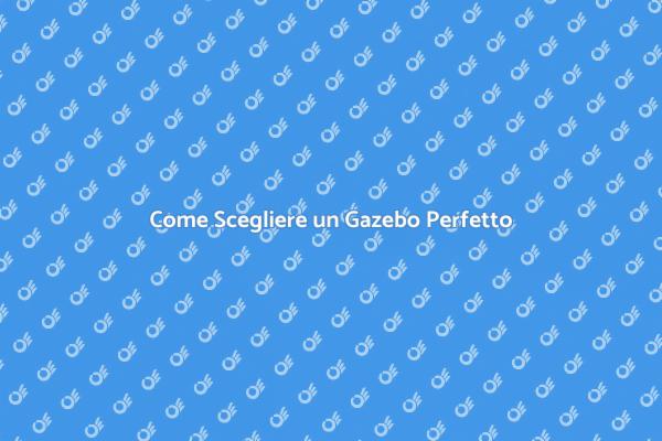 Gazebo: il Cuore del Tuo Giardino