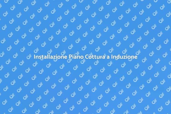 Come Installare un Piano Cottura a Induzione