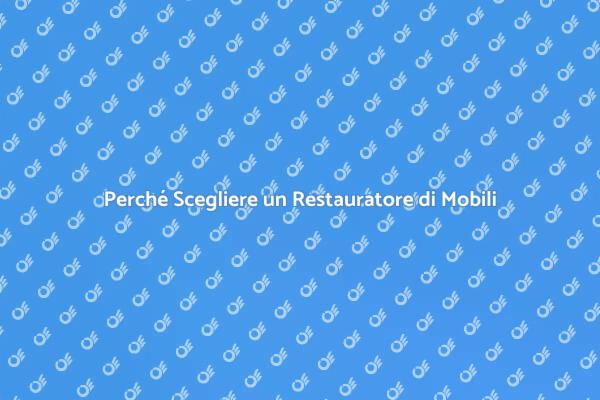 La Scelta Giusta per i Tuoi Mobili