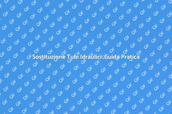 Come Sostituire Tubi Idraulici Facile