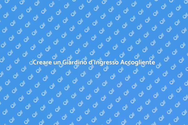Come Progettare un Giardino d'Ingresso