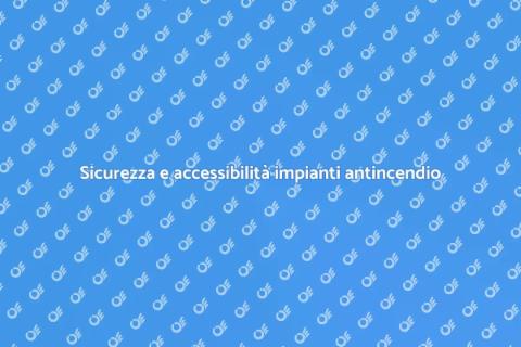 Adeguamento impianti antincendio sicuri
