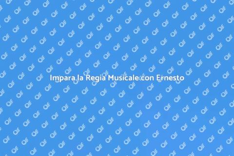 Corso di Regia Musicale con Ernesto