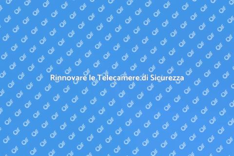 Sostituire Telecamere di Sorveglianza