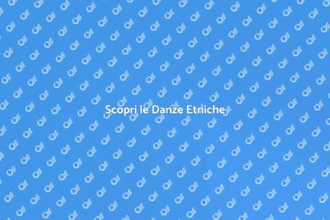 Danze Etniche: Tradizione e Cultura
