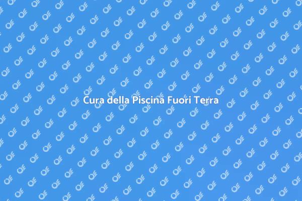 Manutenzione Piscina: Guida Pratica