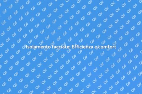 Isolare le facciate per comfort abitativo