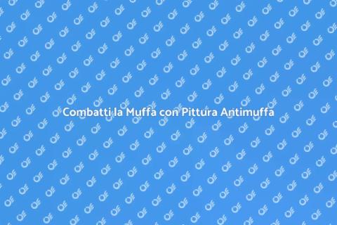 Pittura Antimuffa: Vantaggi e Benefici