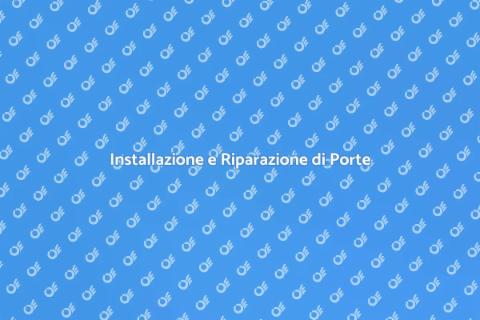 Riparazione e Installazione Porte