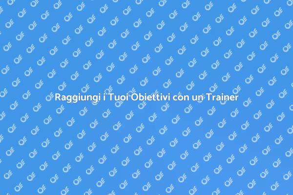 Trasforma la Tua Vita con un Personal Trainer