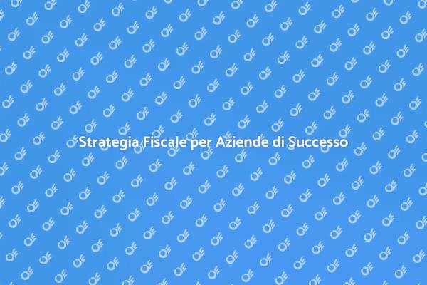 Ottimizza la Tua Pianificazione Fiscale