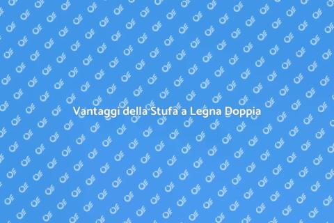 Stufa a Legna Doppia Combustione