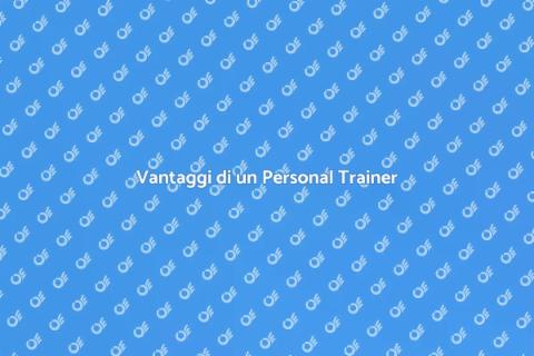 Chiamare un Personal Trainer: Vantaggi