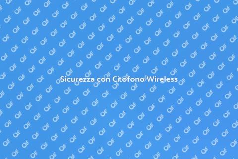Citofono Wireless: Sicurezza Moderna