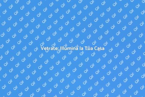 Vetrate: Luce e Design per la Casa