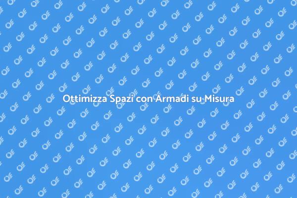 Creazione di Armadi Personalizzati