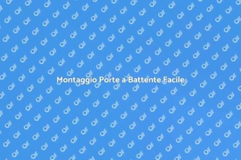 Montaggio Porte a Battente: Guida Pratica