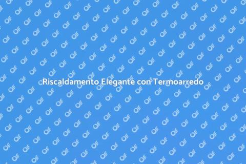 Termoarredo per il Riscaldamento Bagno
