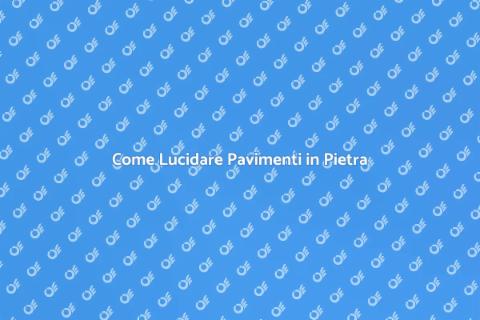 Lucidare Pavimento in Pietra