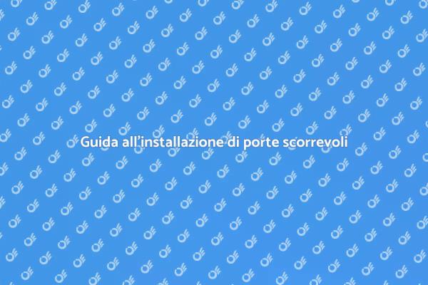 Installazione di porte scorrevoli: guida