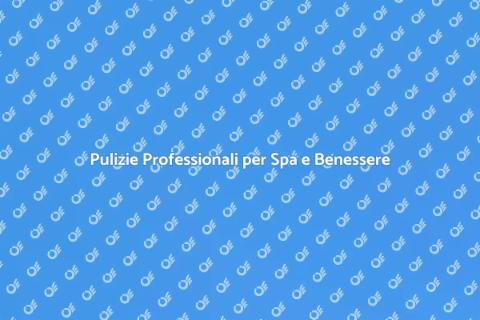 Pulizie per Spa e Centri Termali