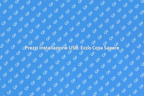 Costo Installazione USB: Valorizza Casa