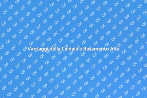 Caldaia a Basamento di Fascia Alta