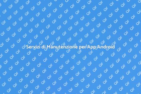 Manutenzione App Android per un Futuro Sostenibile