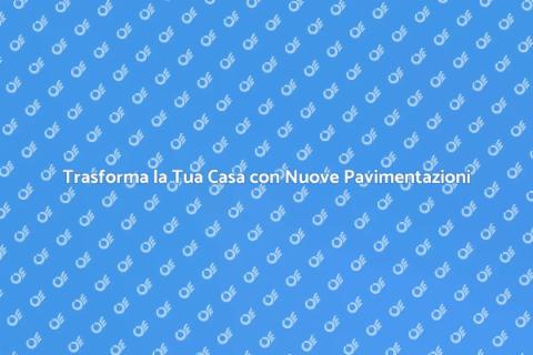 Installare Nuova Pavimentazione