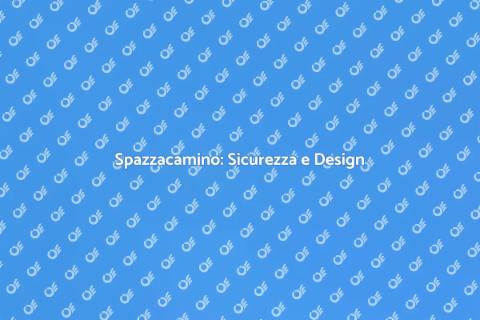Spazzacamino: Arte e Comfort in Casa