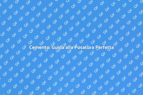 Posare Cemento: Trasforma i Tuoi Spazi