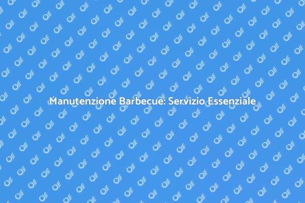 Perché Scegliere Supporto Tecnico Barbecue