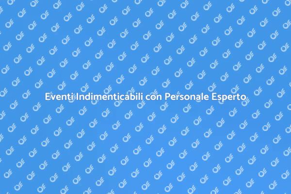 Creiamo Eventi Esclusivi Indimenticabili