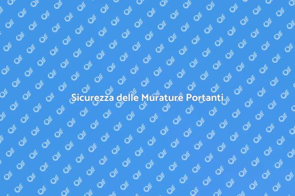 Stabilità e Sicurezza Muraria