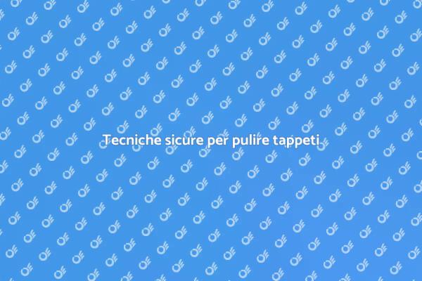 Come pulire i tappeti senza rovinare