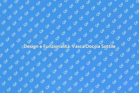 Vasca Doccia Combinata Ultra Sottile