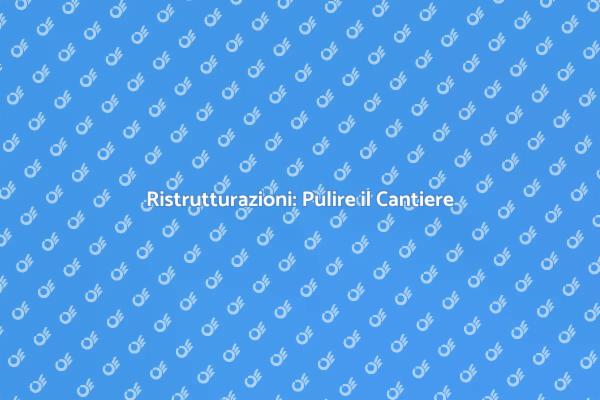 Pulire Cantiere: L'Essenza dell'Ordine