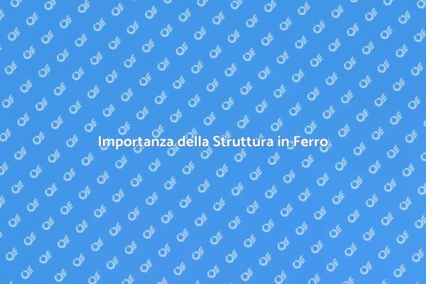 Struttura in Ferro: Chiave per il Futuro