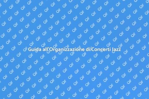 Organizzare un Concerto Jazz Perfetto
