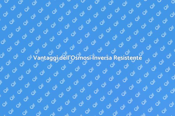 Ottimizza la tua acqua con l'osmosi inversa