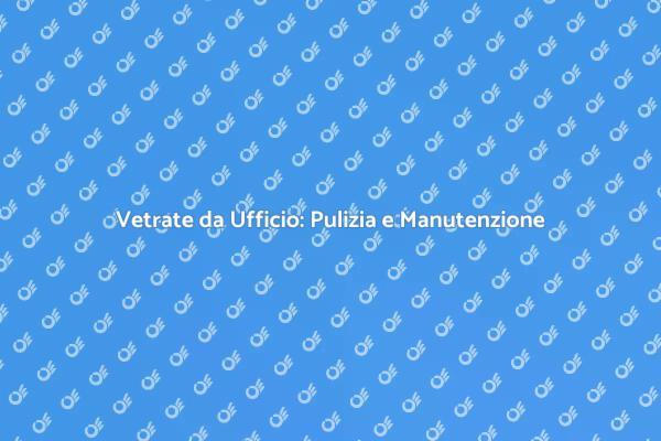 L'importanza della Pulizia delle Vetrate