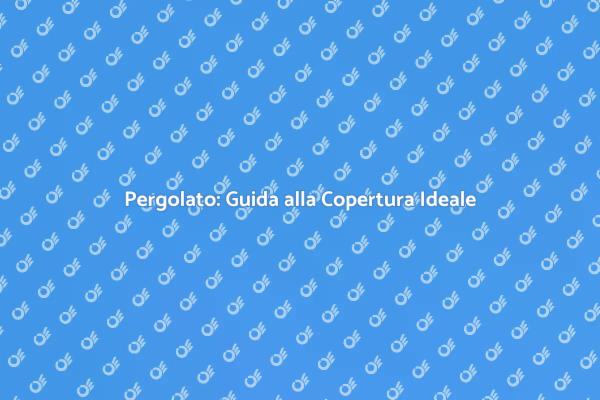 Come Progettare un Pergolato Elegante