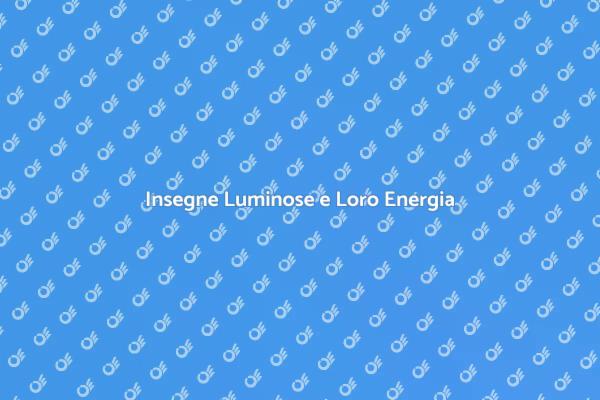 Energia e Visibilità per Insegne