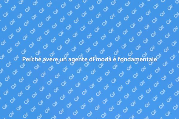 Un agente di moda per il tuo successo