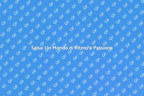 Lezioni di Salsa: Scopri il Ritmo