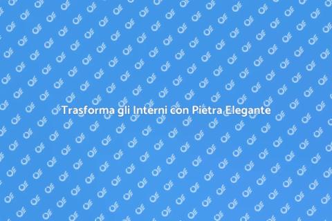 Rivestimento in Pietra per Interni